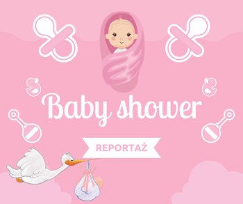 BABY SHOWER W DOMU – REPORTAŻ FOTOGRAFICZNY.