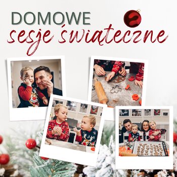 Domowa sesja świąteczna - przy pieczeniu pierników, ubieraniu choinki