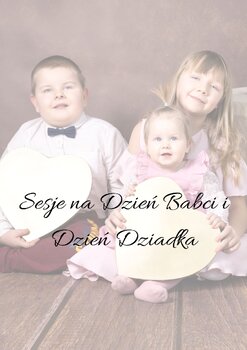 Sesja z okazji DNIA BABCI/DNIA DZIADKA