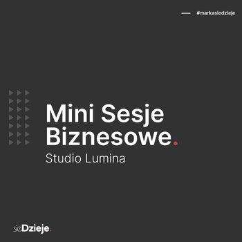 Mini Sesje Biznesowe - Studio Lumina