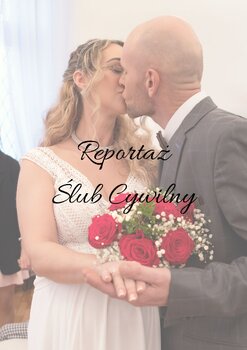 Reportaż - ŚLUB CYWILNY