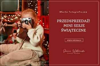 Mini Sesje Zdjęciowe - PRZEDSPRZEDAŻ 