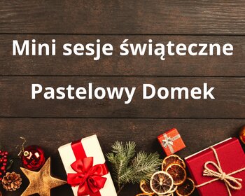Mini sesje świąteczne w Pastelowym Domku