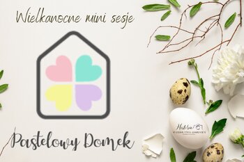 Wielkanocne mini sesje w Pastelowym Domku