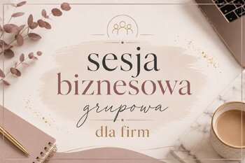 Sesja Biznesowa dla Firm