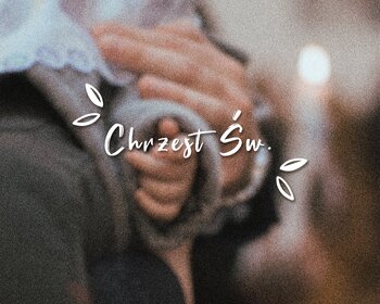 Reportaż - Chrzest Św.