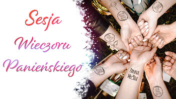 Sesja Wieczoru Panieńskiego