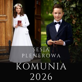 Komunia 2026!!! - SESJA PLENEROWA