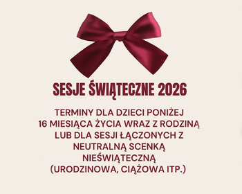 Sesja świąteczna 2026 - maluszki/sesje łączone